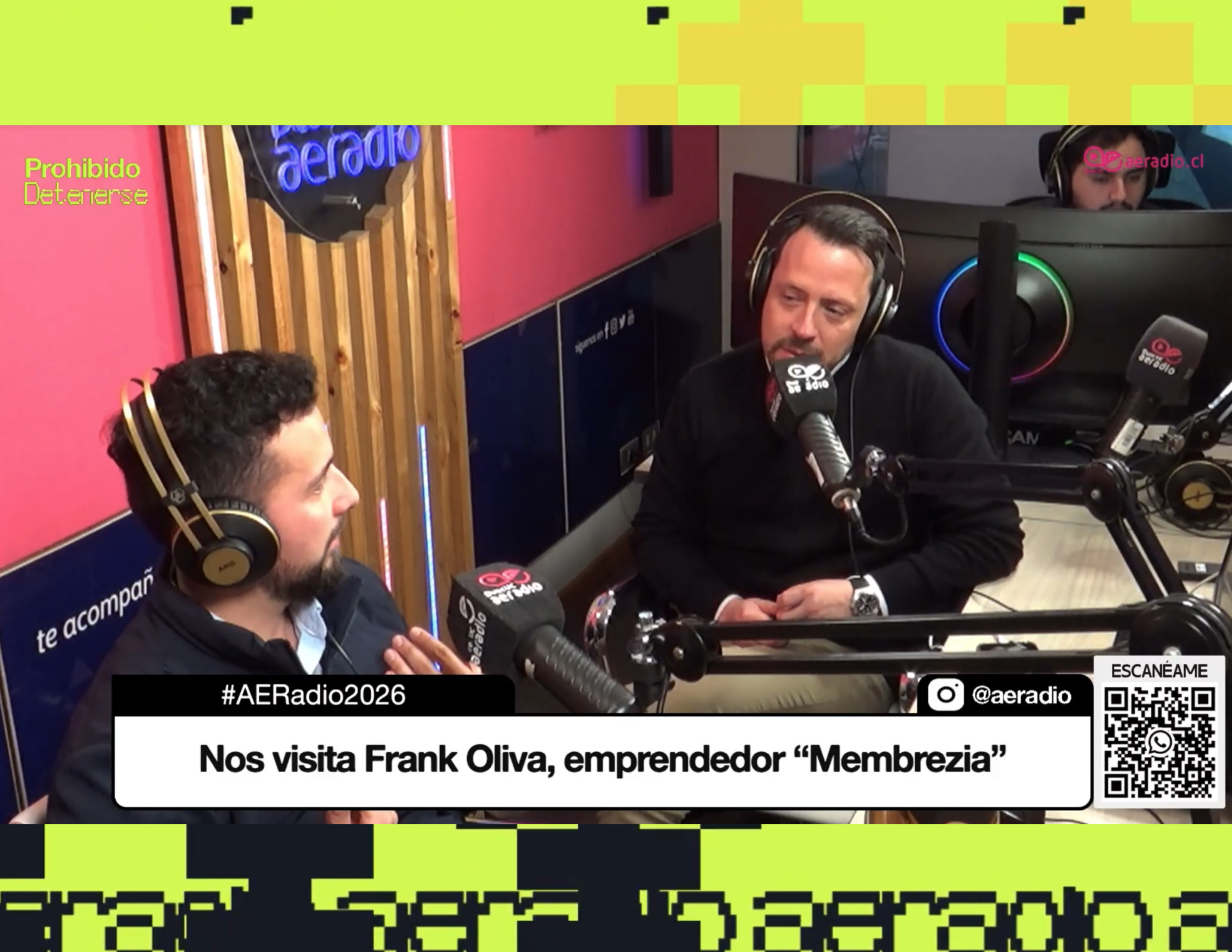 Prohibido Detenerse 2026| Frank Oliva – Emprendedor “Membrezia”AE RADIO DuocUC
